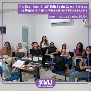 Foto da 35ª edição do Curso Rotinas de Departamento Pessoal com Fátima Lima