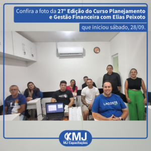 Foto da 27ª edição do Curso Planejamento e Gestão Financeira com Elias Peixoto